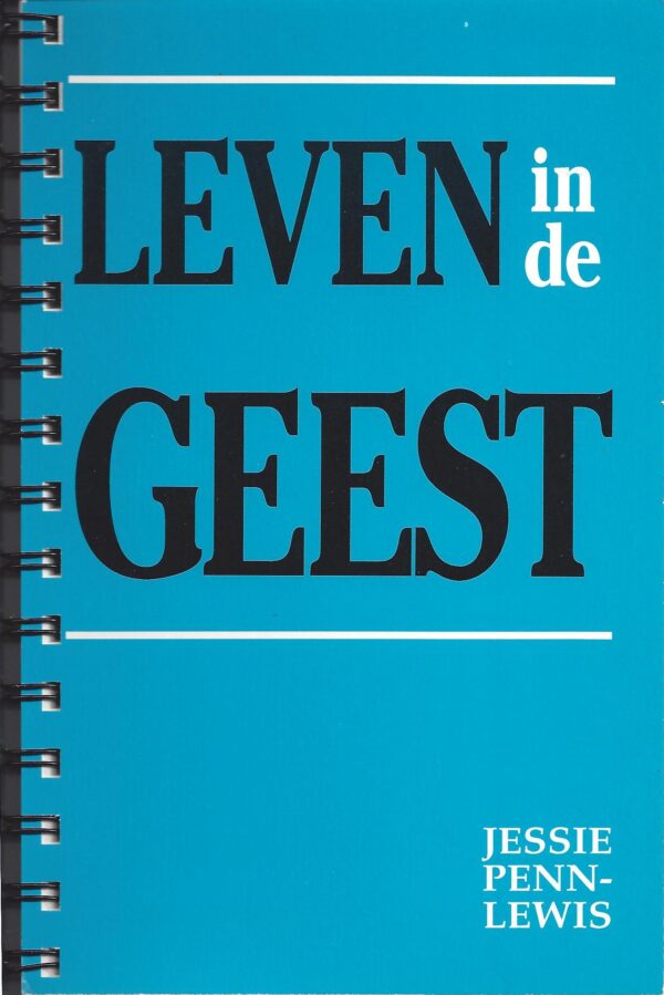 Voorzijde van het boek: Leven in de Geest - van Jessie Pesnn-Lewis